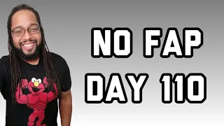 NoFap Beyond 100 Days - Day 110