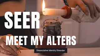 MEET MY ALTERS - SEER . SPIRITUAL PROTECTOR. | Dissociative Identity Disorder | DissociaDID