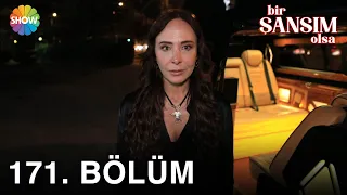 Bir Şansım Olsa 171. Bölüm | 03 Eylül 2022