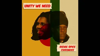 Chronixx • Unity We Need (ft. Richie Spice)