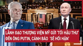 Tin quốc tế 24/4: Lãnh đạo Thượng viện Mỹ gửi ‘tối hậu thư’ đến ông Putin, cảnh báo  ‘sẽ hối hận’