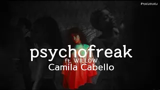 중독성 미쳤다 싸이코 프릭-프릭-프릭 이 귀에서 떠나질 않아👂💦 | Camila Cabello - psychofreak (ft. WILLOW) [가사/번역/해석/Lyrics] 🧡
