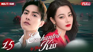 Enchanted by Your Kiss💋EP15 |#xiaozhan 's with girlfriend but met his ex#zhaolusi with a little girl