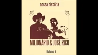 Milionário e José Rico - Nossa História Vol.1