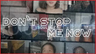 Don't Stop Me Now (Cover) - Soulstice