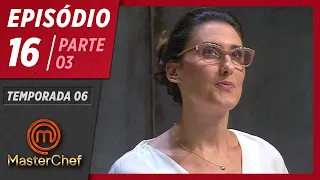 MASTERCHEF BRASIL (14/07/2019) | PARTE 3 | EP 16 | TEMP 06