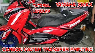 tutorial lengkap ‼️ carbon water transfer printing motor Yamaha X-Max @SidrapCustomPaint