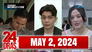 24 Oras Express: May 2, 2024 [HD]