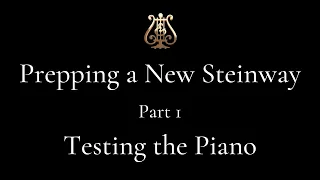 Prepping a New Steinway Part 1