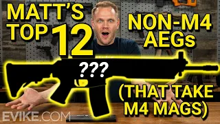 Matt's Top 12 Non-M4 AEGs (That Take M4 Mags)