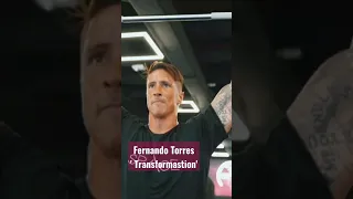 Fernando Torres , body Transformation #shorts