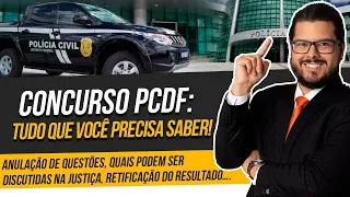 Concurso da PCDF: questões anuladas! O que vai acontecer?