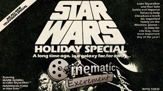 Cinematic Excrement: Episode 75 - The Star Wars Holiday Special