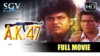 AK 47 - Kannada Full HD Movie | Shivarajkumar, Chandini, Ompuri | Blockubuster Kannada Movies