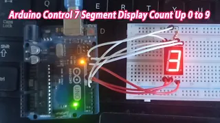 Arduino Control 7 Segment Display Number Count Up 0 to 9