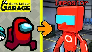 I Made AMONG US In GAME BUILDER GARAGE...