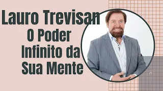 🗣📖 Áudiolivro ÁudioBook - O Poder Infinito da Sua Mente por Lauro Trevisan  Completo.