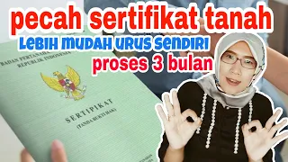 CARA PECAH SERTIFIKAT TANAH di BPN | Urus Sendiri, Lebih Mudah dan Lebih Murah