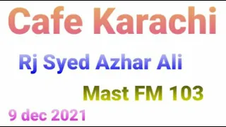 Rj Syed Azhar Hussain | Mast FM 103 | 9 December 2021