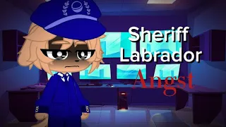 Sheriff Labrador Angst thing?||My Au||might make another short ep