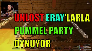 UNLOST - SEKTÖR CUP Eray'larla Pummel Party !! #unlost #eray #pummel_party
