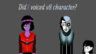 Did I REALLY voiced v8 character?