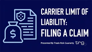 Carrier Limit of Liability: Filing a Claim