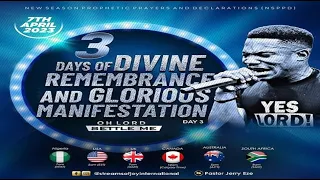 3 DAYS OF REMEMBRANCE & GLORIOUS MANIFESTATION || OH LORD SETTLE ME || 7th April 2023