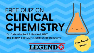 Free Clinical Chemistry Quiz (June 13, 2020) | Legend Review Center