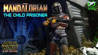 Star Wars Stop Motion: The MANDALORIAN - The Child Prisoner [Baby Yoda] Episode 1