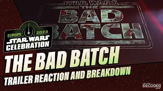 The Bad Batch Season 3 FIRST FOOTAGE REACTION & BREAKDOWN | Star Wars Celebration Europe 2023