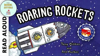 Roaring Rockets by Tony Mitton & Ant Parker | Read Aloud Story for kids