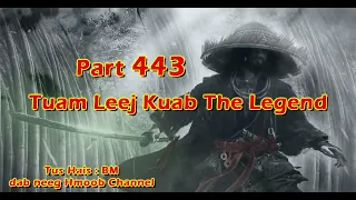 Tuam Leej Kuab The Hmong Shaman Warrior ( Part 443 ) 23/4/2024