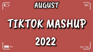 TikTok Mashup  AUGUST 2022 (Not Clean)New