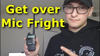 How to Overcome Mic Fright, Calling CQ and your First Radio Contact