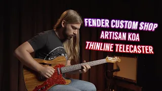 Fender Custom Shop Artisan Koa Thinline Telecaster Review and Demo