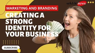 How to Build a Powerful Brand Identity: Marketing and Branding Strategies for Small Business Owners
