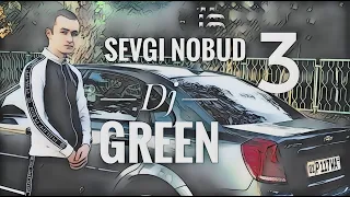 Dj Green - Sevgi Nobud (3) |  Диджей Грин - Севги Нобуд (3) Bomba Xit Hit track 2020