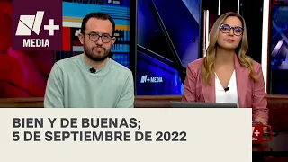 Bien y de Buenas | Programa Completo 5 de septiembre de 2022