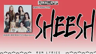 BABYMONSTER (베이비몬스터) – SHEESH [Rom Lyrics]