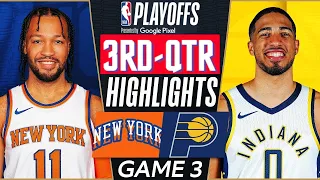 Indiana Pacers vs. New York Knicks Game 3 Highlights 3rd-QTR | May 10 | 2024 NBA Playoffs