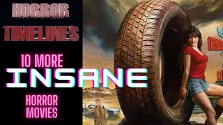 10 More INSANE Horror Films : Horror Timelines Lists Episode 71