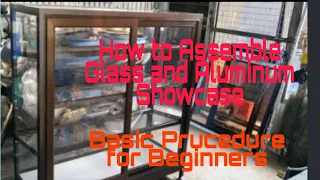 How to assemble Glass and Aluminum Showcase