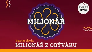 Smart kvíz z obýváku: MILIONÁŘ