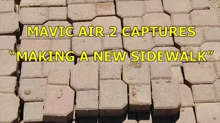 MAVIC AIR 2 CAPTURES "MAKING A NEW SIDEWALK" + STORY