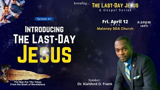 The Last-day Jesus | Dr. Kishford D. Frank