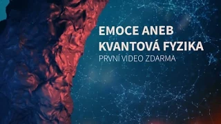 NEURORESTART Emoce aneb Emoce a kvantová fyzika / 1. video z 6. zdarma