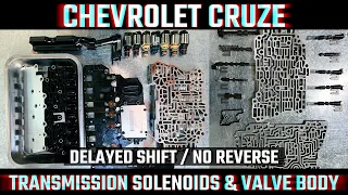 CHEVY CRUZE TRANSMISSION SOLENOIDS & VALVE BODY DISASSEMBLY / CLEANING