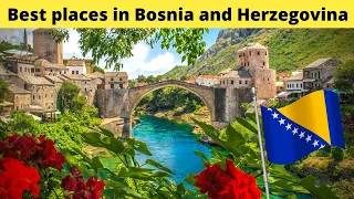 10 Best places in Bosnia and Herzegovina (2021 Guide)