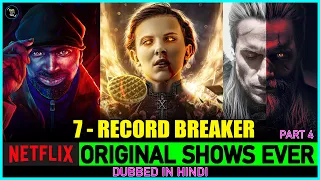 TOP 7:Most Popular Netflix Original Shows Ever (Hindi Dubbed) | Most Watched Netflix Shows Ever